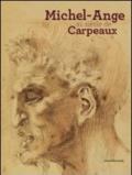 Michel-Ange au siècle de Carpeaux. Ediz. illustrata