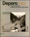 Depero 1912. Le opere giovanili e l'album del Touring Club Italiano. Catalogo della mostra (Rovereto, 30 marzo-2 settembre 2012). Ediz. illustrata