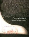 Omar Galliani. Omar, Roma, Amor. Catalogo della mostra (Roma, 17 marzo-6 maggio 2012). Ediz. italiana e inglese
