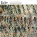 Selim. Passo tra i passi (Tempo della materia). Catalogo della mostra (Finale Ligure, 31 marzo-9 settembre 2012). Ediz. italiana, francese e inglese