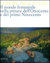 L'odore della luce. Il mondo femminile nella pittura dell'Ottocento e del primo Novecento. Catalogo della mostra (Barletta, 5 maggio-19 agosto 2012)