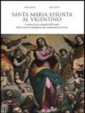 Santa Maria Assunta al Vigentino. La storia di una comunità dall'utopia dell'arcivescovo Pizolpasso alla committenza al Cerano