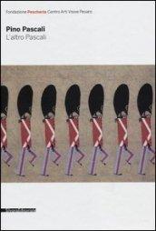 Pino Pascali. L'altro Pascali. Un itinerario attraverso le opere per il cinema e la televisione. Catalogo della mostra (Pesaro, 15 luglio-9 settembre 2012)