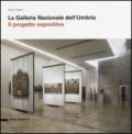 La Galleria Nazionale dell'Umbria. Il progetto espositivo