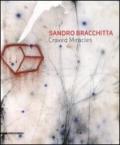 Sandro Bracchitta. Craved miracles. Catalogo della mostra (Modica, 7 luglio-30 agosto 2012). Ediz. italiana e inglese