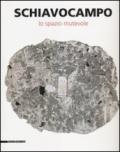 Schiavocampo. Lo spazio mutevole. Catalogo della mostra (Agrigento, 1 settembre-14 ottobre 2012)