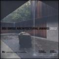 BSI Swiss Architectural Award 2012. Ediz. italiana ed inglese