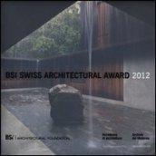 BSI Swiss Architectural Award 2012. Ediz. italiana ed inglese