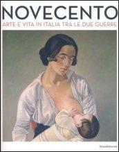 Novecento. Arte e vita in Italia tra le due guerre. Catalogo della mostra (Forlì, 2 febbraio-16 giugno 2013). Ediz. illustrata