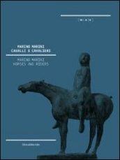 Marino Marini. Cavalli e cavalieri. Catalogo della mostra (Nuoro, 15 dicembre 2012-24 febbraio 2013). Ediz. italiana e inglese