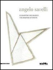 Angelo Savelli. Il maestro del bianco. Catalogo della mostra (Catanzaro, 15 dicembre 2012-30 marzo 2013). Ediz. italiana e inglese