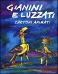 Gianini e Luzzati. Cartoni animati. Catalogo della mostra (Torino, 23 gennaio 2013-12 maggio 2013)