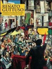 Renato Guttuso. Il realismo e l'attualità dell'immagine. Catalogo della mostra (Aosta, 27 marzo-22 settembre 2013). Ediz. italiana e francese