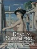 Delvaux E Il Surrealismo Un Enigma Tra De Chirico Magritte Ernst Man Ray