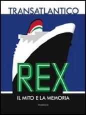 Transatlantico Rex. Il mito e la memoria