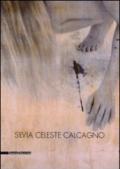 Silvia Celeste Calcagno. Ediz. italiana e inglese