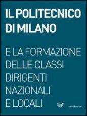 Il Politecnico di Milano e la formazione delle classi dirigenti nazionali e locali