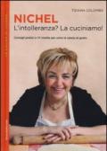 Nichel. L'intolleranza? La cuciniamo!