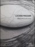 Luciano Massari. Alla luna & altre storie. Ediz. italiana e inglese