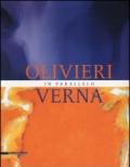 Olivieri-Verna. In parallelo. Catalogo della mostra (Marsala, 30 giugno-27 ottobre 2013). Ediz. illustrata