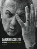 Sandro Becchetti fotografo. Volti dall'Umbria e dall'Europa. Catalogo della mostra (Perugia, 29 giugno-20 ottobre 2013). Ediz. illustrata