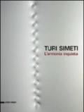 Turi Simeti. L'armonia inquieta. Catalogo della mostra (Agrigento, 7 settembre-3 novembre 2013)