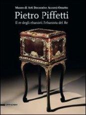 Pietro Piffetti. Il re degli ebanisti, l'ebanista del re. Catalogo della mostra (Torino, 13 settembre 2013-12 gennaio 2014)
