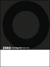 Zero avantgarde 1965-2013. Ediz. italiana, inglese e tedesca