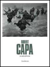 Robert Capa. La realtà di fronte. Catalogo della mostra (Passariano di Codroipo, 20 ottobre 2013-19 gennaio 2014). Ediz. illustrata