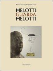 Melotti guarda Melotti. Ediz. italiana e inglese