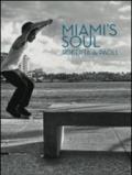 Miami's soul. Ediz. inglese