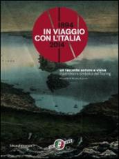 In viaggio con l'Italia. 1894-2014 la cultura del turismo da 120 anni. Catalogo della mostra (Milano, 13 marzo-25 maggio 2014). Ediz. illustrata