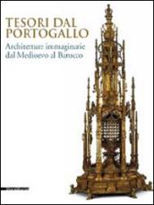 Tesori dal Portogallo. Architetture immaginarie dal Medioevo al Barocco. Catalogo della mostra (Torino, maggio-settembre 2014)