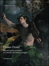 Rinascimenti eccentrici. Dosso Dossi al Castello del Buonconsiglio. Catalogo della mostra (Trento, 12 luglio-2 novembre 2014)