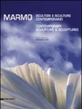 Marmo. Scultori e sculture contemporanei. Ediz. italiana e inglese