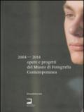 Opere e progetti del Museo di Fotografia Contemporanea 2004-2014. Catalogo della mostra (Milano, 3 luglio-10 settembre 2014). Ediz. italiana e inglese