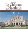 Le château d'Hardelot. Centre culturel de l'entente cordiale guide-souvenir. Ediz. illustrata