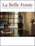 La belle fonte. La fonderie Corneau de Charleville à la fin du XIXème siècle. Ediz. illustrata