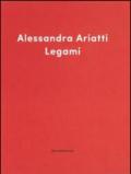 Legami-Ritratto di donne. Alessandra Ariatti, Chantal Joffe. Catalogo della mostra (Reggio Emilia, 12 ottobre 2014-12 aprile 2015). Ediz. italiana e inglese