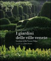 I giardini delle ville venete. Ediz. italiana e inglese