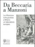 La riflessione sulla giustizia a Milano da Beccaria a Manzoni. Un laboratorio europeo. Catalogo della mostra (Milano, 28 ottobre 2014-12 febbraio 2015)