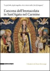 L'ancona dell'Immacolata in Sant'Agata nel Carmine. Ediz. illustrata