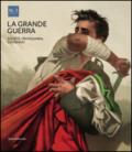 La grande guerra. Catalogo della mostra (Napoli, 1º aprile-23 agosto 2015). Ediz. illustrata