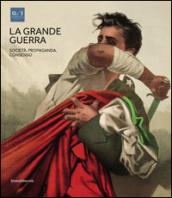 La grande guerra. Catalogo della mostra (Napoli, 1º aprile-23 agosto 2015). Ediz. illustrata