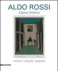 Aldo Rossi. Opera grafica. Incisioni, litografie, serigrafie. Ediz. illustrata