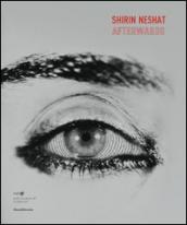 Shirin Neshat. Afterwards