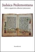 Judaica pedemontana. Libri e argenti da collezioni piemontesi