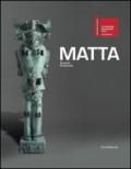 Matta. Sculture-Sculptures. Catalogo della mostra. Ediz. italiana e inglese