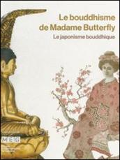 Le bouddhisme de Madame Butterfley. Le japonisme bouddhique