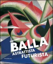 Giacomo Balla astrattista futurista